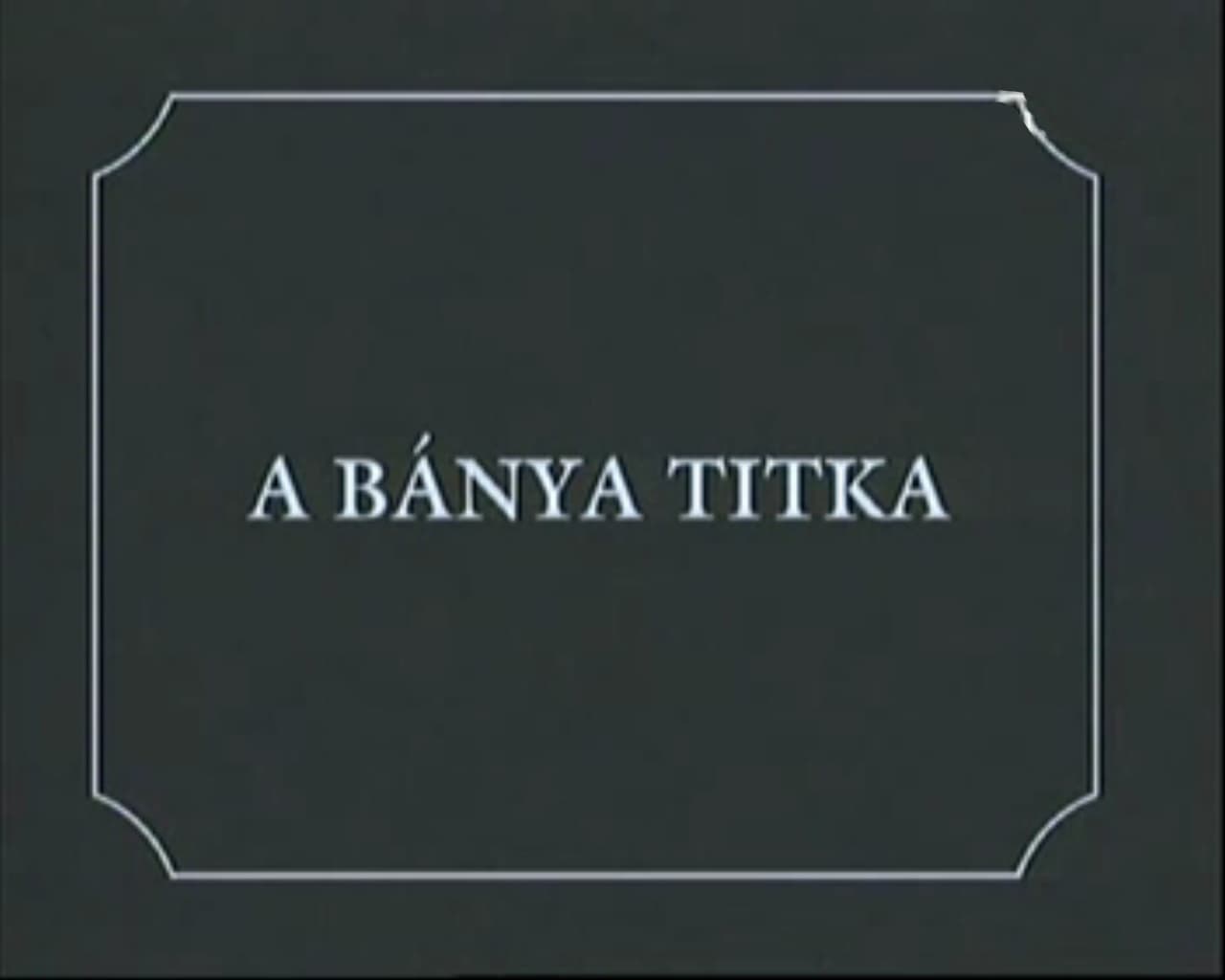 A bánya titka