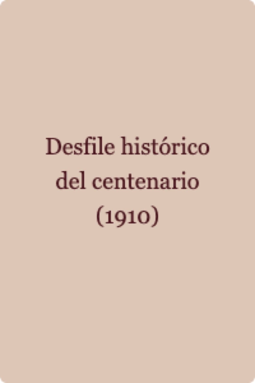 Desfile histórico del centenario