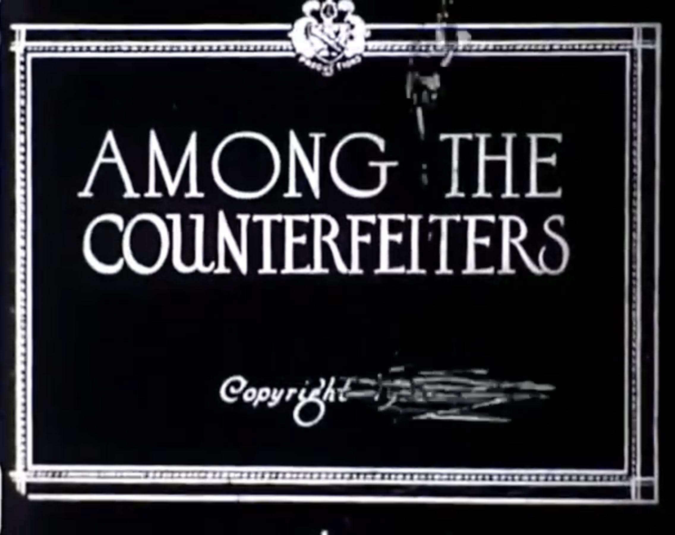Among the Counterfeiters