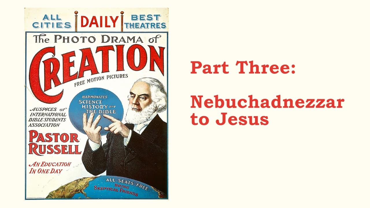 The Photo-Drama of Creation (1914) - Remastered in HD - Part 3 (of 4)